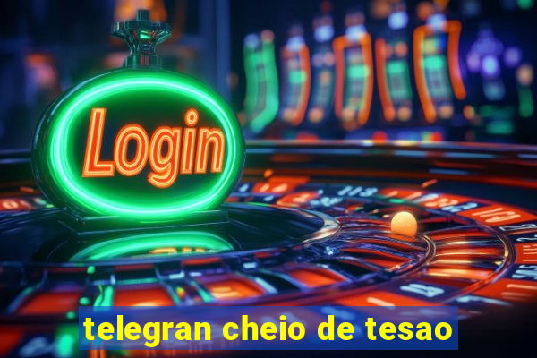 telegran cheio de tesao